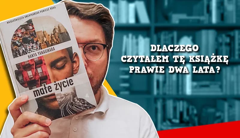 Małe życie recenzja: emocje, trauma i kontrowersje w powieści Małe życie recenzja: emocje, trauma i kontrowersje w powieści